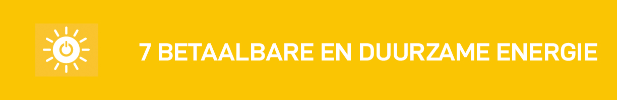 SDG 7 BETAALBARE EN DUURZAME ENERGIE